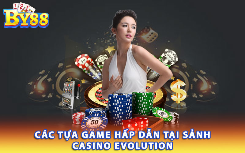 Cac-tua-game-hap-dan-tai-sanh-Casino-Evolution